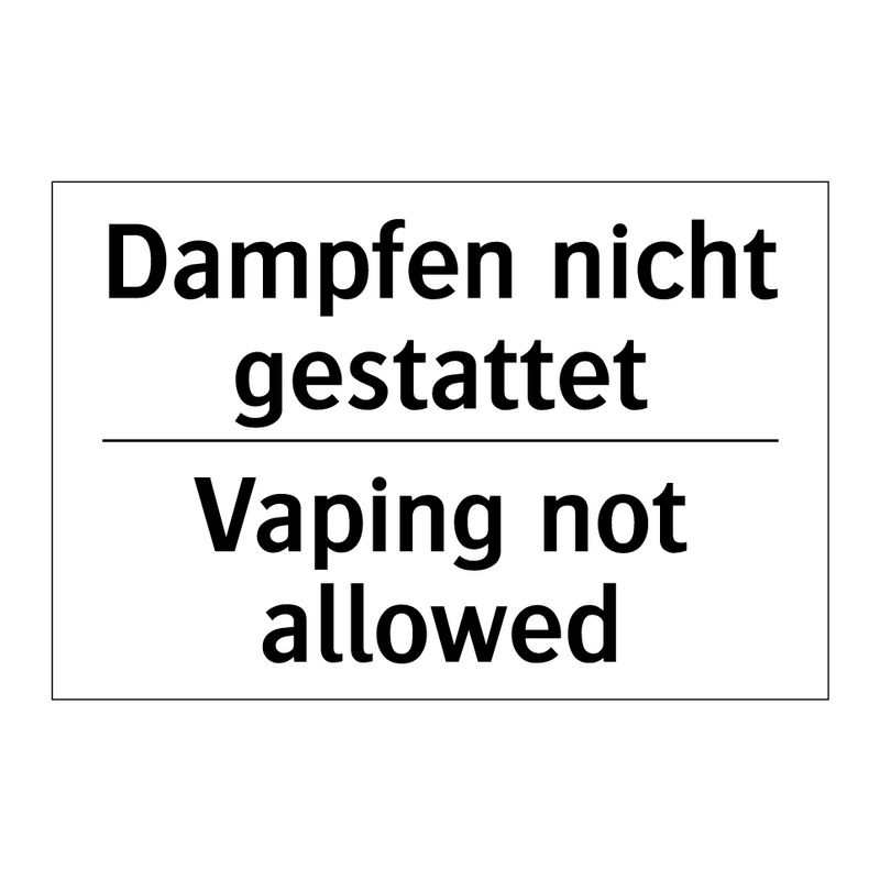 Dampfen nicht gestattet - Vaping not allowed