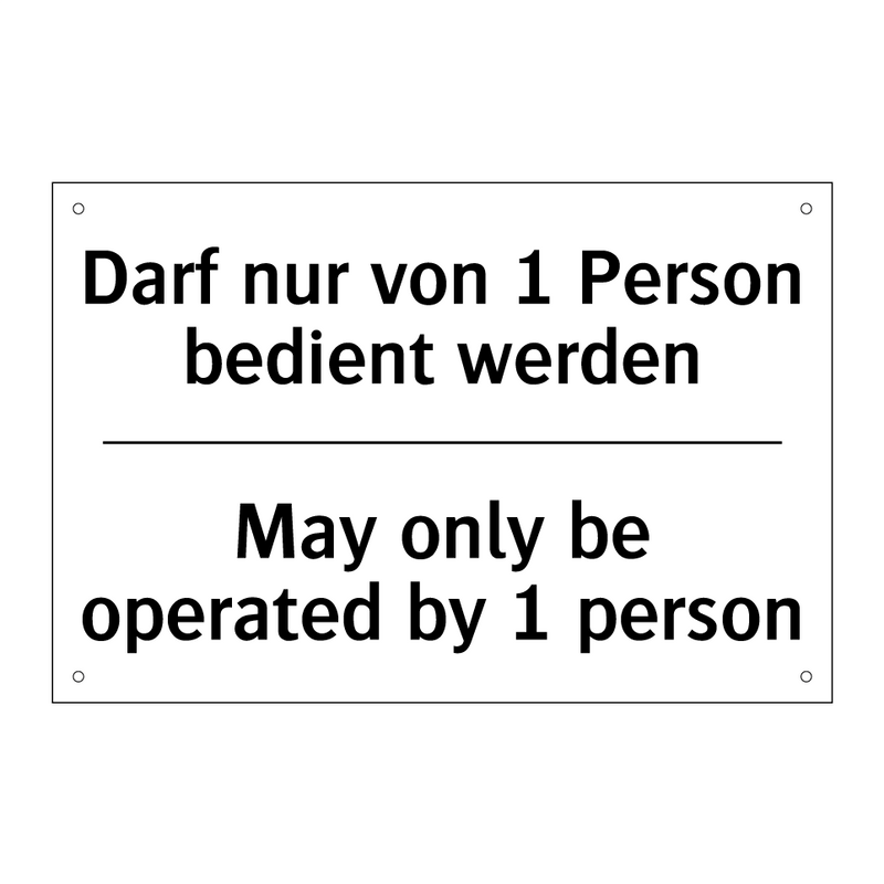 Darf nur von 1 Person bedient /.../ - May only be operated by 1 person/.../
