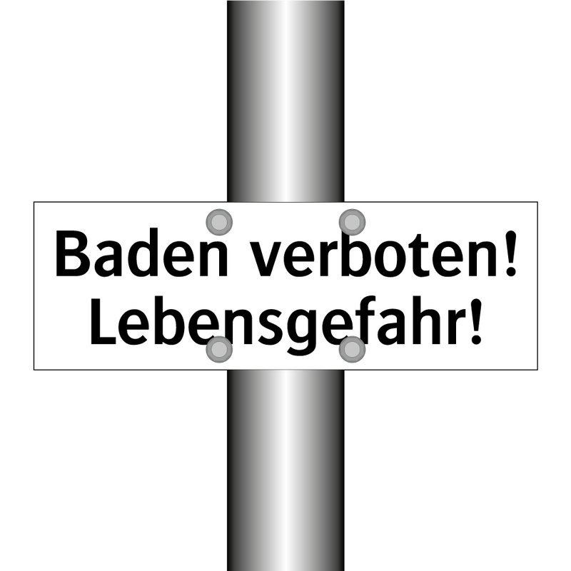 Baden verboten! Lebensgefahr!