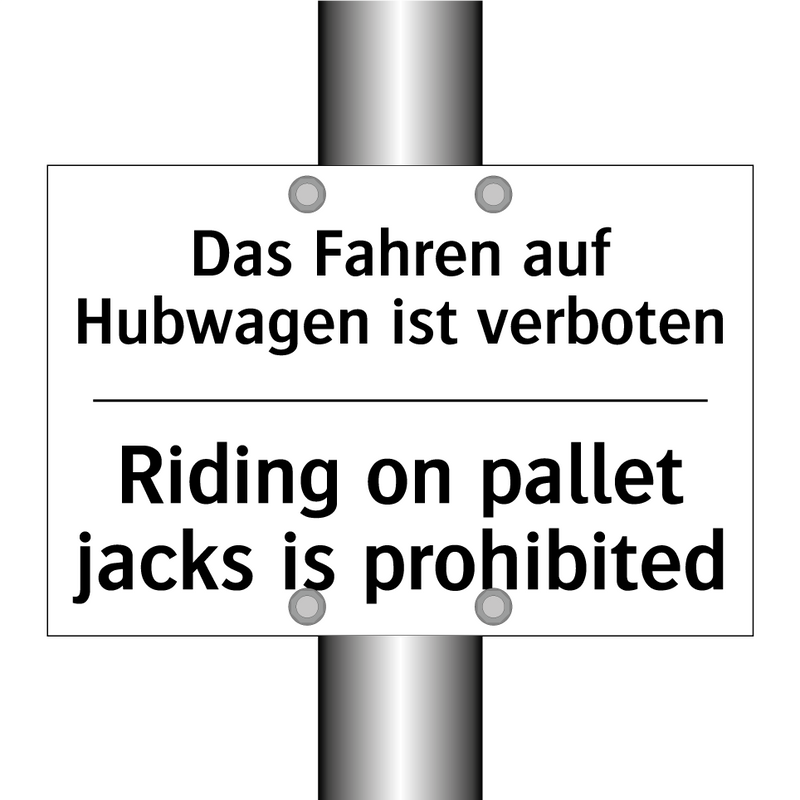 Das Fahren auf Hubwagen ist verboten/.../ - Riding on pallet jacks is prohibited/.../