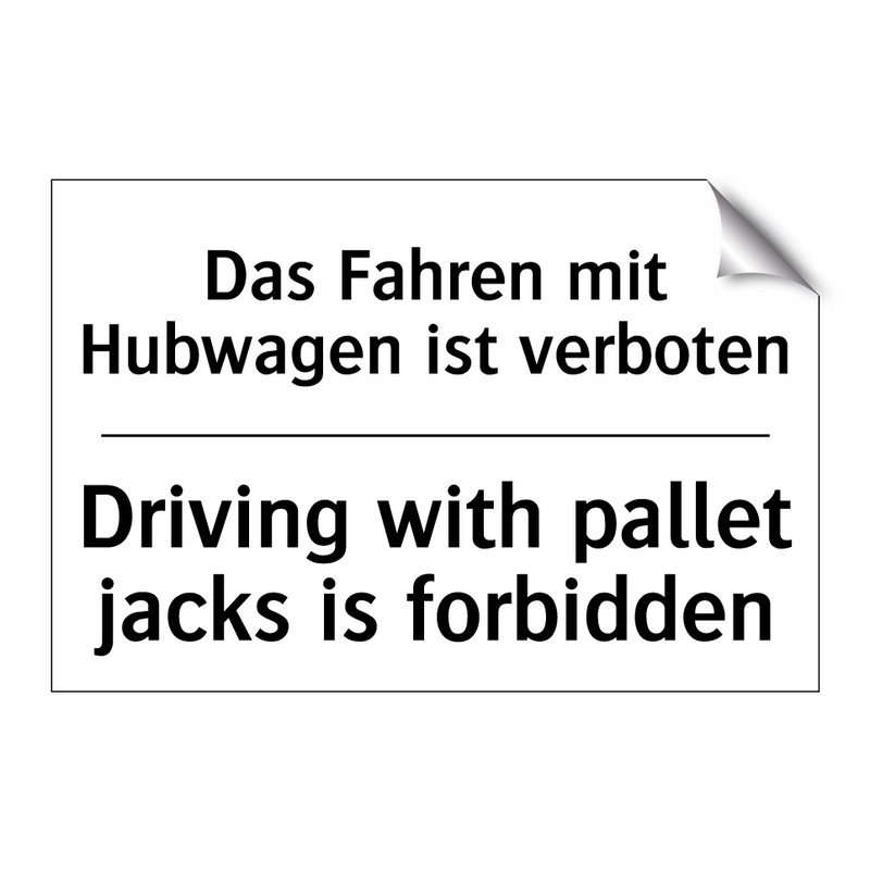Das Fahren mit Hubwagen ist verboten/.../ - Driving with pallet jacks is forbidden/.../