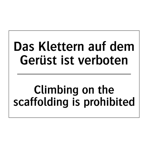 Das Klettern auf dem Gerüst ist /.../ - Climbing on the scaffolding is /.../