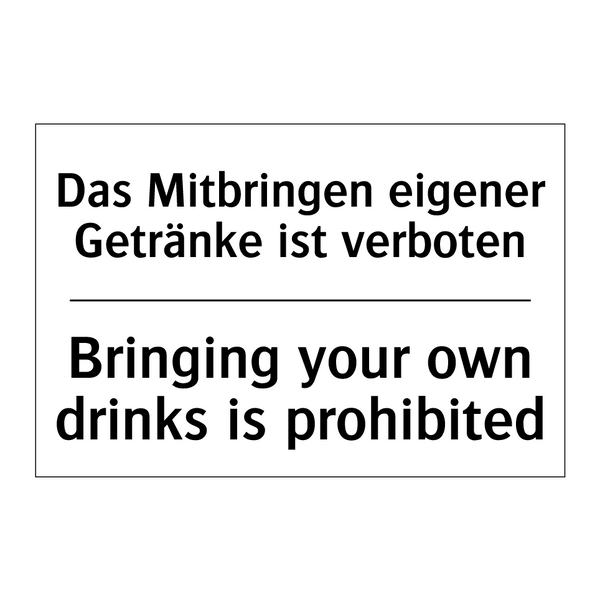Das Mitbringen eigener Getränke /.../ - Bringing your own drinks is prohibited/.../