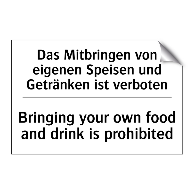 Das Mitbringen von eigenen Speisen /.../ - Bringing your own food and drink /.../