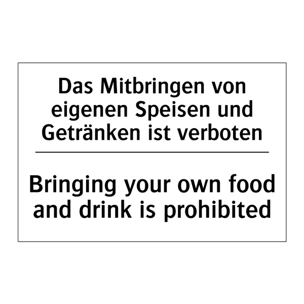 Das Mitbringen von eigenen Speisen /.../ - Bringing your own food and drink /.../