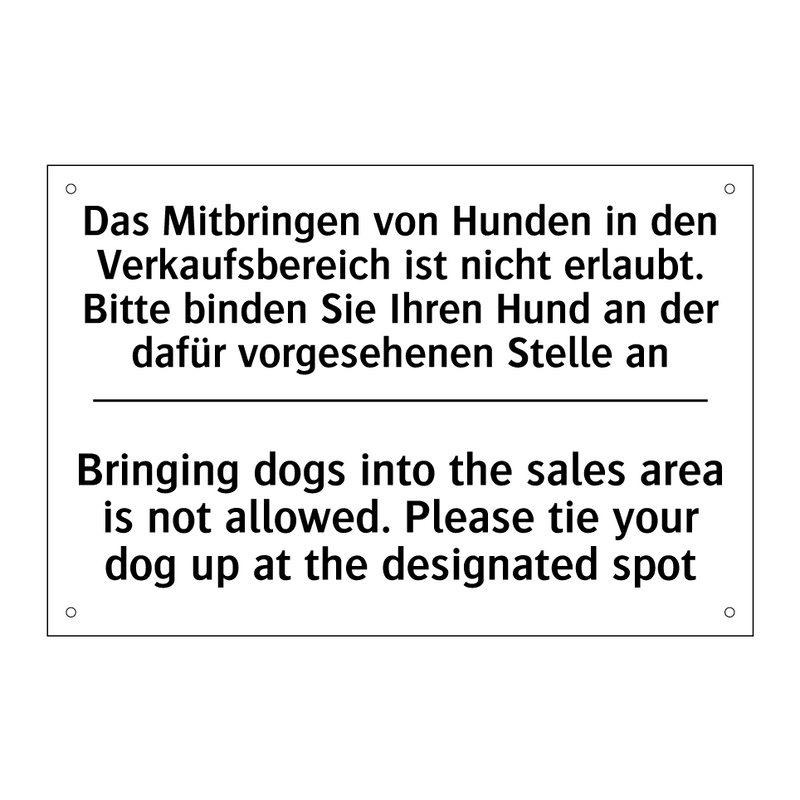 Das Mitbringen von Hunden in den /.../ - Bringing dogs into the sales area /.../