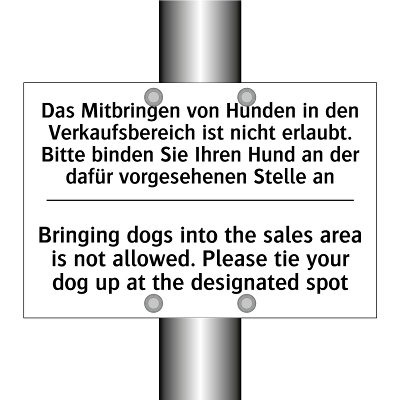 Das Mitbringen von Hunden in den /.../ - Bringing dogs into the sales area /.../