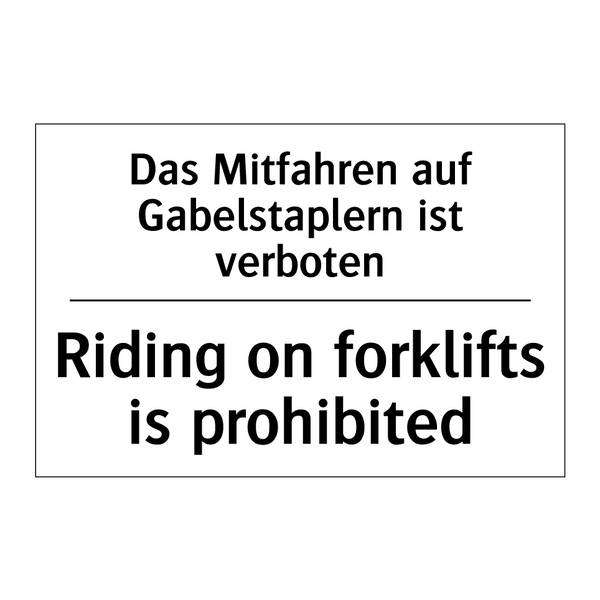 Das Mitfahren auf Gabelstaplern /.../ - Riding on forklifts is prohibited/.../