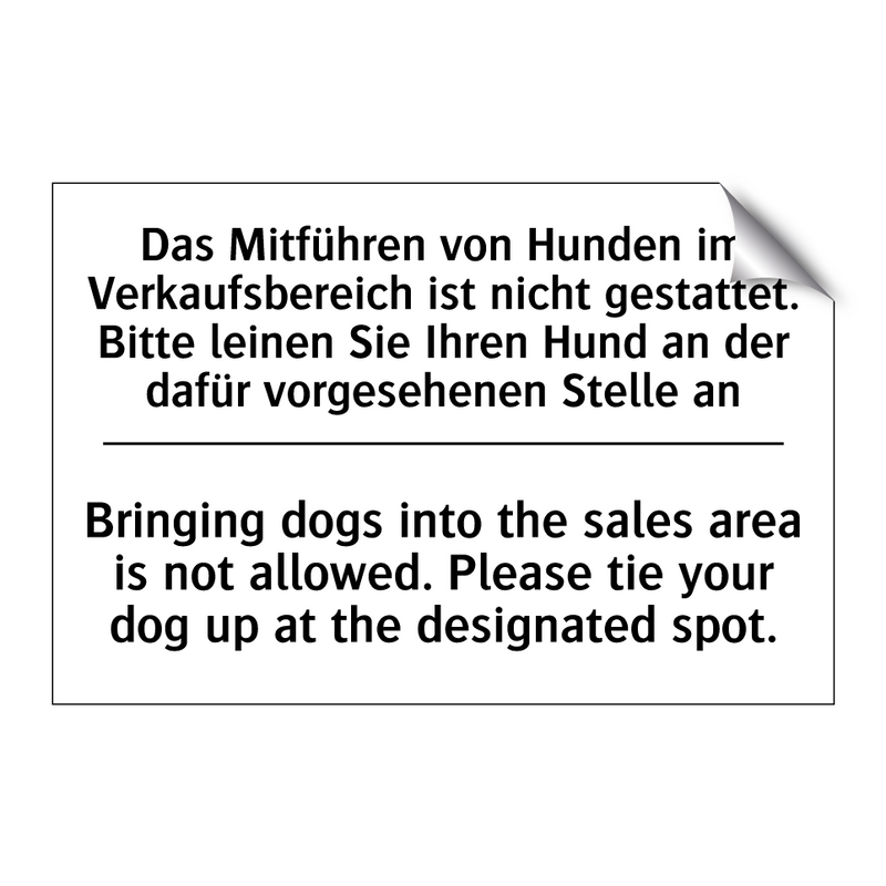 Das Mitführen von Hunden im Verkaufsbereich /.../ - Bringing dogs into the sales area /.../