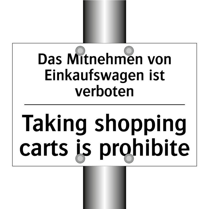 Das Mitnehmen von Einkaufswagen /.../ - Taking shopping carts is prohibite/.../