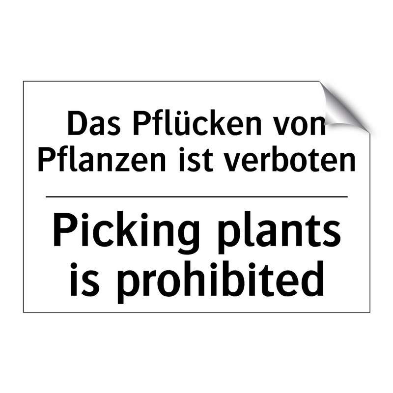 Das Pflücken von Pflanzen ist /.../ - Picking plants is prohibited