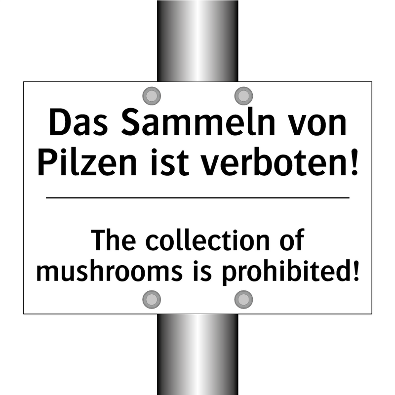 Das Sammeln von Pilzen ist verboten!/.../ - The collection of mushrooms is /.../