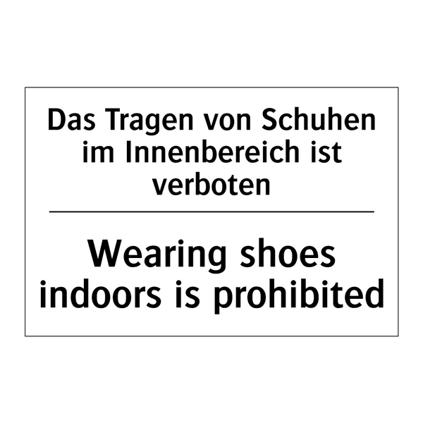 Das Tragen von Schuhen im Innenbereich /.../ - Wearing shoes indoors is prohibited/.../