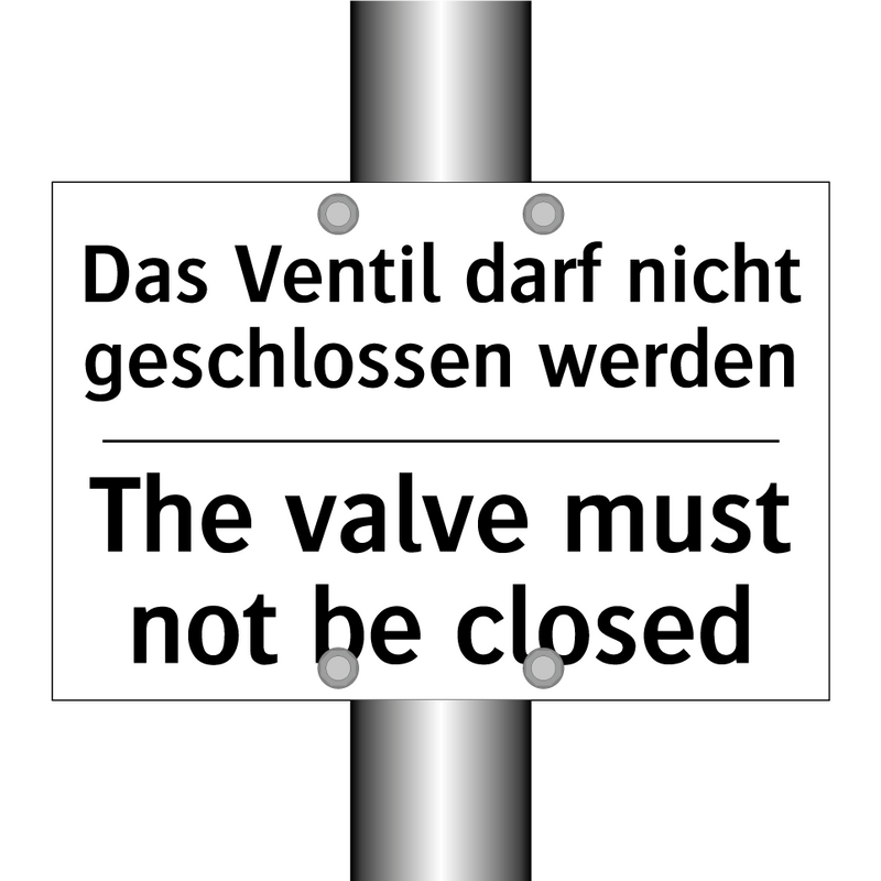 Das Ventil darf nicht geschlossen /.../ - The valve must not be closed