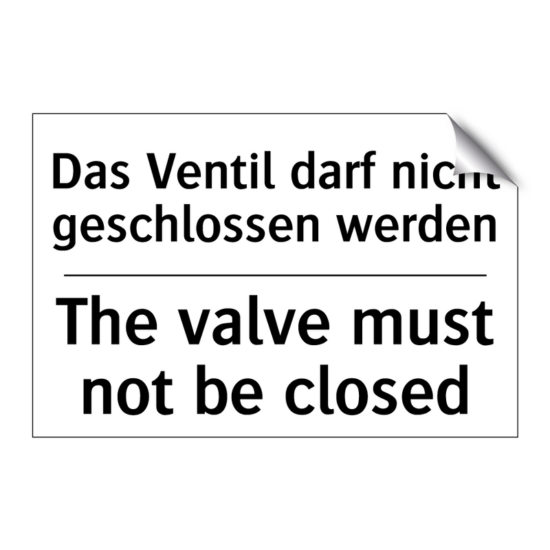 Das Ventil darf nicht geschlossen /.../ - The valve must not be closed