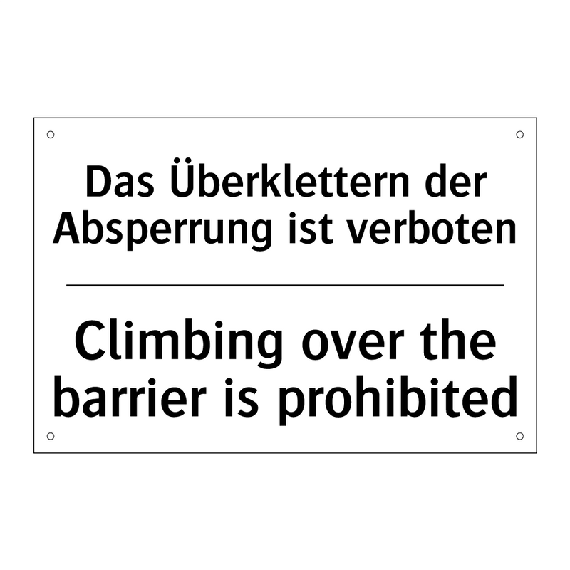 Das Überklettern der Absperrung /.../ - Climbing over the barrier is prohibited/.../
