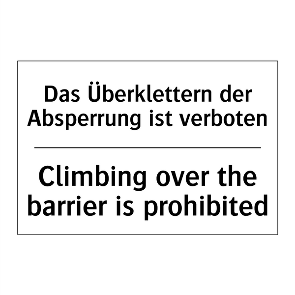 Das Überklettern der Absperrung /.../ - Climbing over the barrier is prohibited/.../
