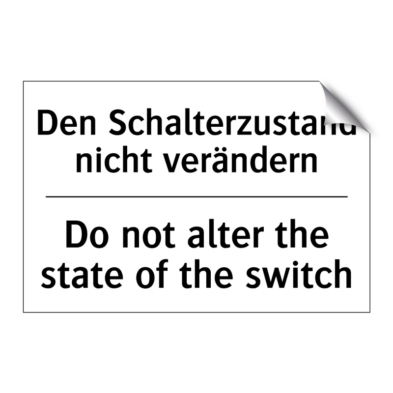 Den Schalterzustand nicht verändern/.../ - Do not alter the state of the /.../