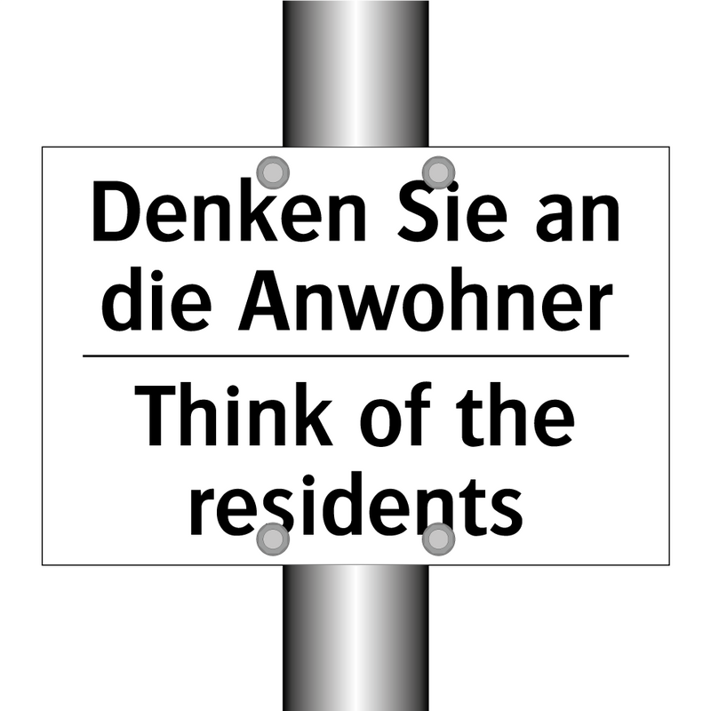 Denken Sie an die Anwohner - Think of the residents