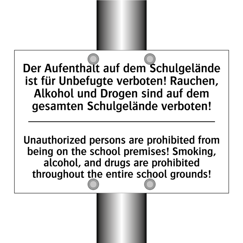 Der Aufenthalt auf dem Schulgelände /.../ - Unauthorized persons are prohibited /.../