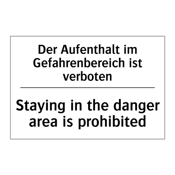 Der Aufenthalt im Gefahrenbereich /.../ - Staying in the danger area is /.../