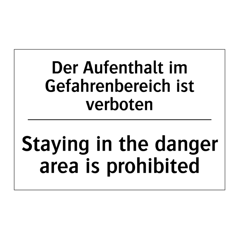Der Aufenthalt im Gefahrenbereich /.../ - Staying in the danger area is /.../