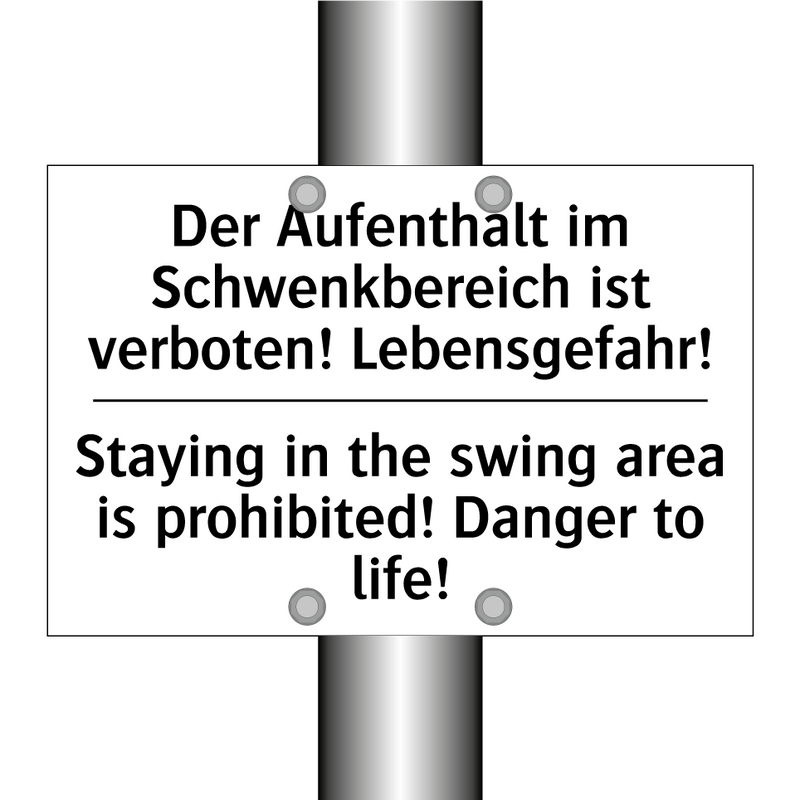 Der Aufenthalt im Schwenkbereich /.../ - Staying in the swing area is prohibited! /.../