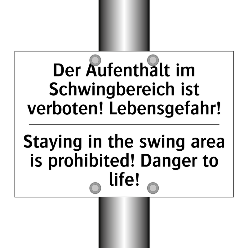 Der Aufenthalt im Schwingbereich /.../ - Staying in the swing area is prohibited! /.../