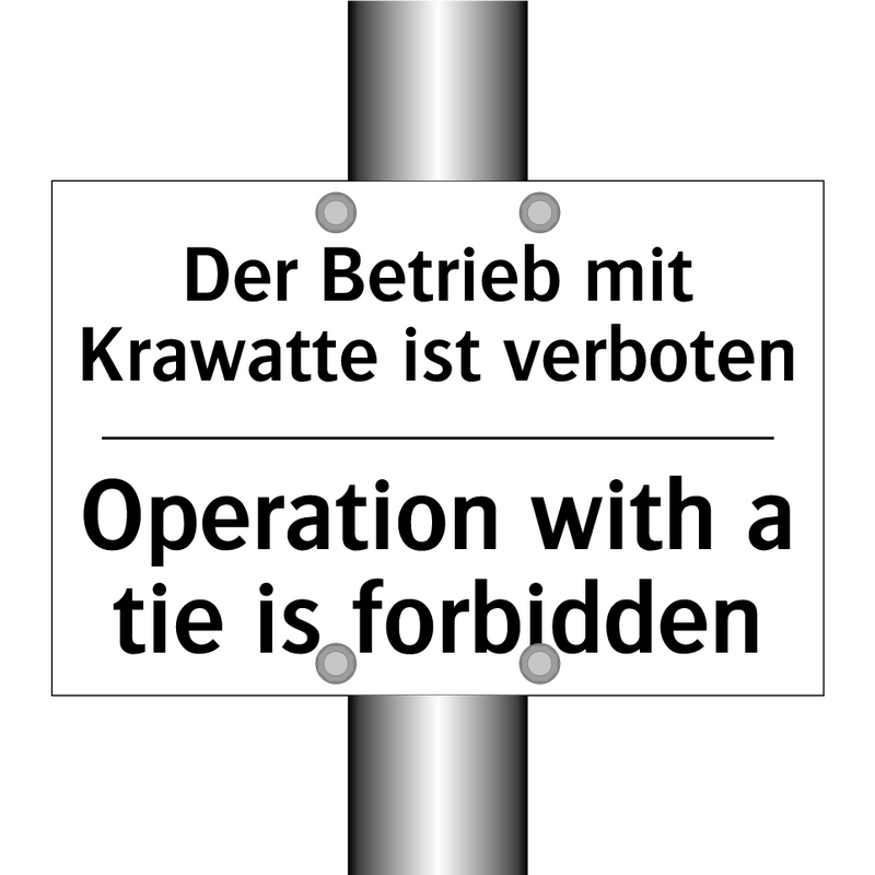 Der Betrieb mit Krawatte ist verboten/.../ - Operation with a tie is forbidden/.../