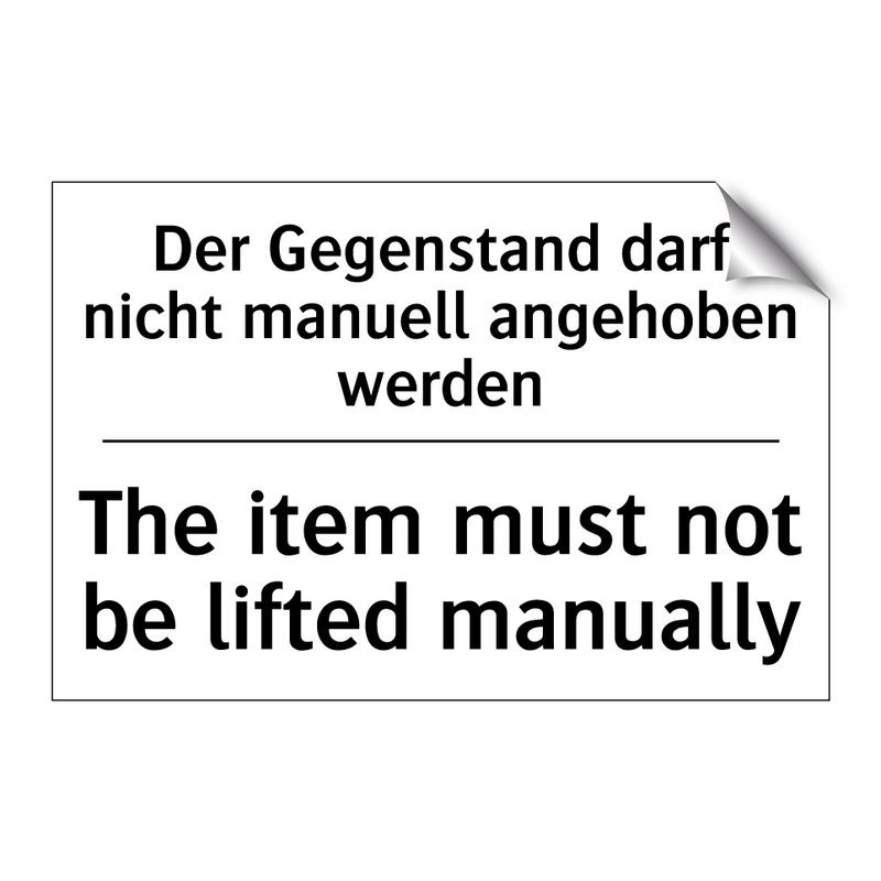 Der Gegenstand darf nicht manuell /.../ - The item must not be lifted manually/.../