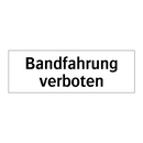 Bandfahrung verboten