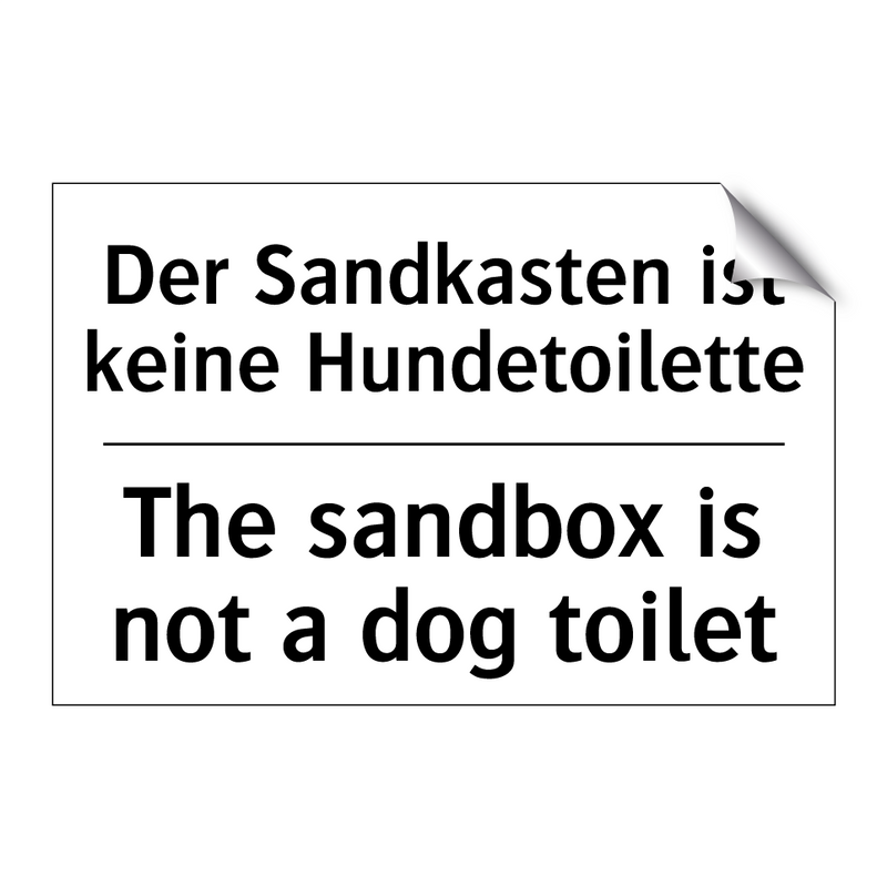 Der Sandkasten ist keine Hundetoilette/.../ - The sandbox is not a dog toilet/.../