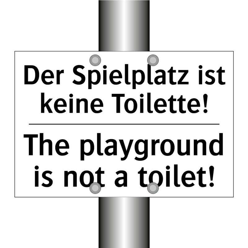 Der Spielplatz ist keine Toilette!/.../ - The playground is not a toilet!/.../