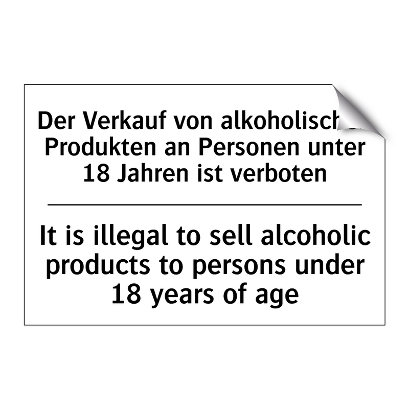 Der Verkauf von alkoholischen /.../ - It is illegal to sell alcoholic /.../