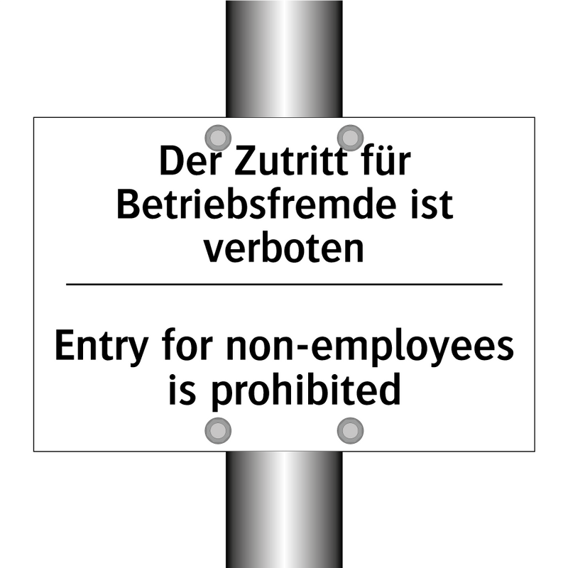 Der Zutritt für Betriebsfremde /.../ - Entry for non-employees is prohibited/.../