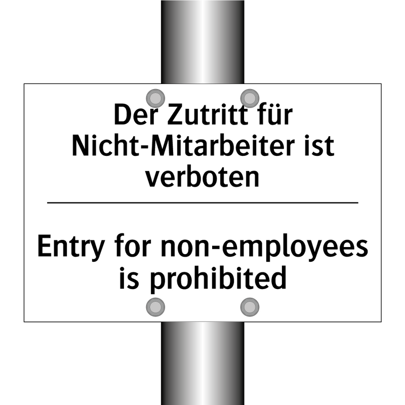 Der Zutritt für Nicht-Mitarbeiter /.../ - Entry for non-employees is prohibited/.../