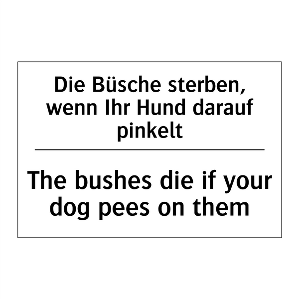 Die Büsche sterben, wenn Ihr Hund /.../ - The bushes die if your dog pees /.../
