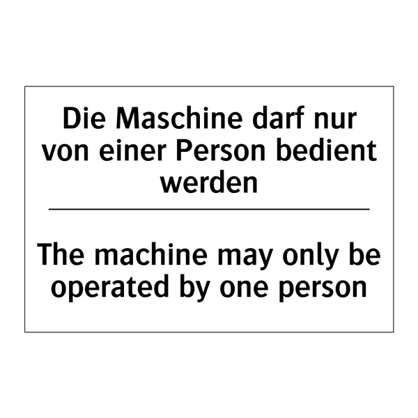 Die Maschine darf nur von einer /.../ - The machine may only be operated /.../