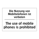 Die Nutzung von Mobiltelefonen /.../ - The use of mobile phones is prohibited/.../