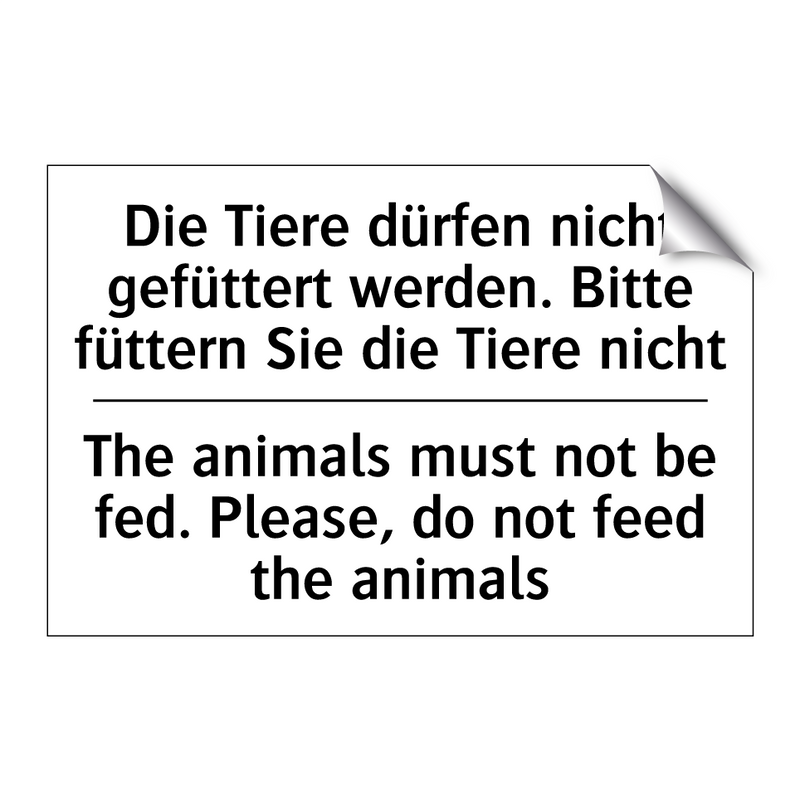 Die Tiere dürfen nicht gefüttert /.../ - The animals must not be fed. Please, /.../