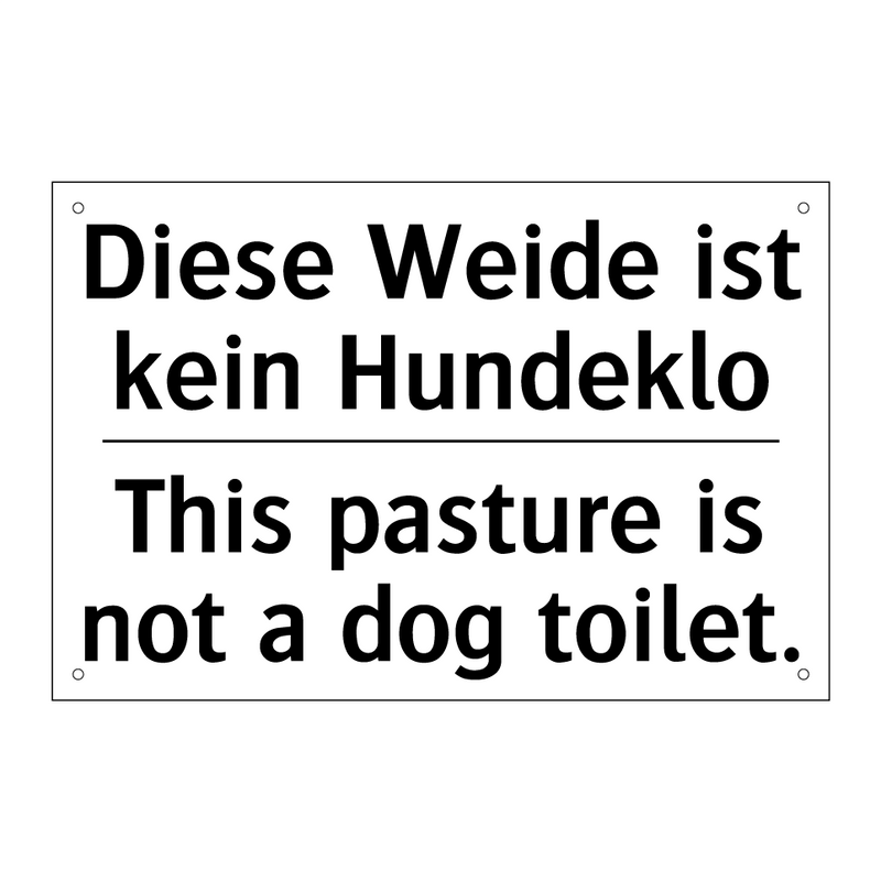 Diese Weide ist kein Hundeklo - This pasture is not a dog toilet./.../