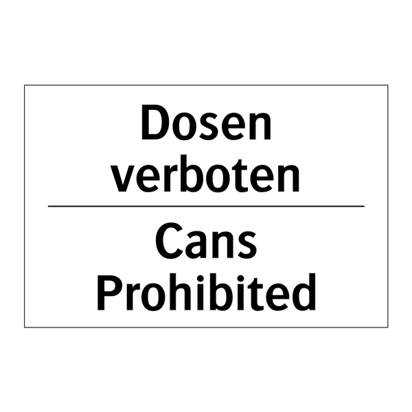 Dosen verboten - Cans Prohibited