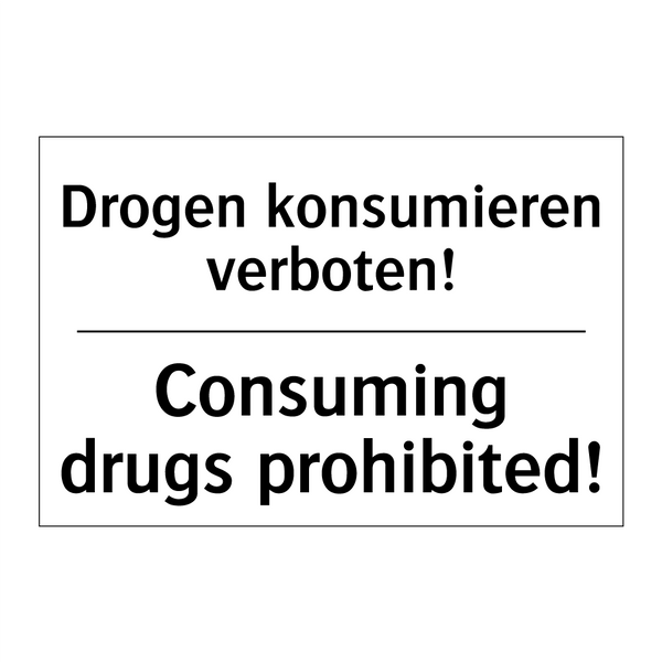 Drogen konsumieren verboten! - Consuming drugs prohibited!