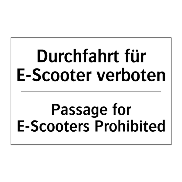Durchfahrt für E-Scooter verboten/.../ - Passage for E-Scooters Prohibited/.../