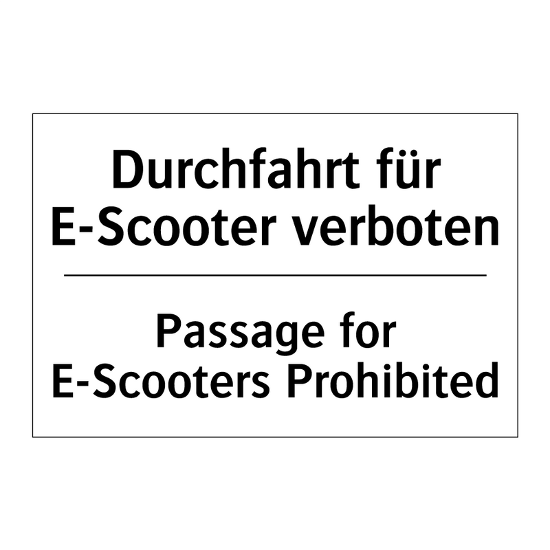 Durchfahrt für E-Scooter verboten/.../ - Passage for E-Scooters Prohibited/.../