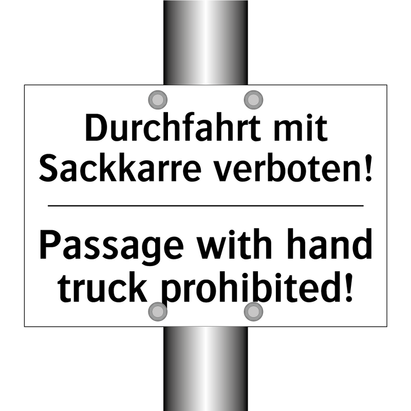 Durchfahrt mit Sackkarre verboten!/.../ - Passage with hand truck prohibited!/.../