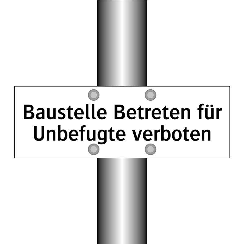 Baustelle Betreten für Unbefugte verboten
