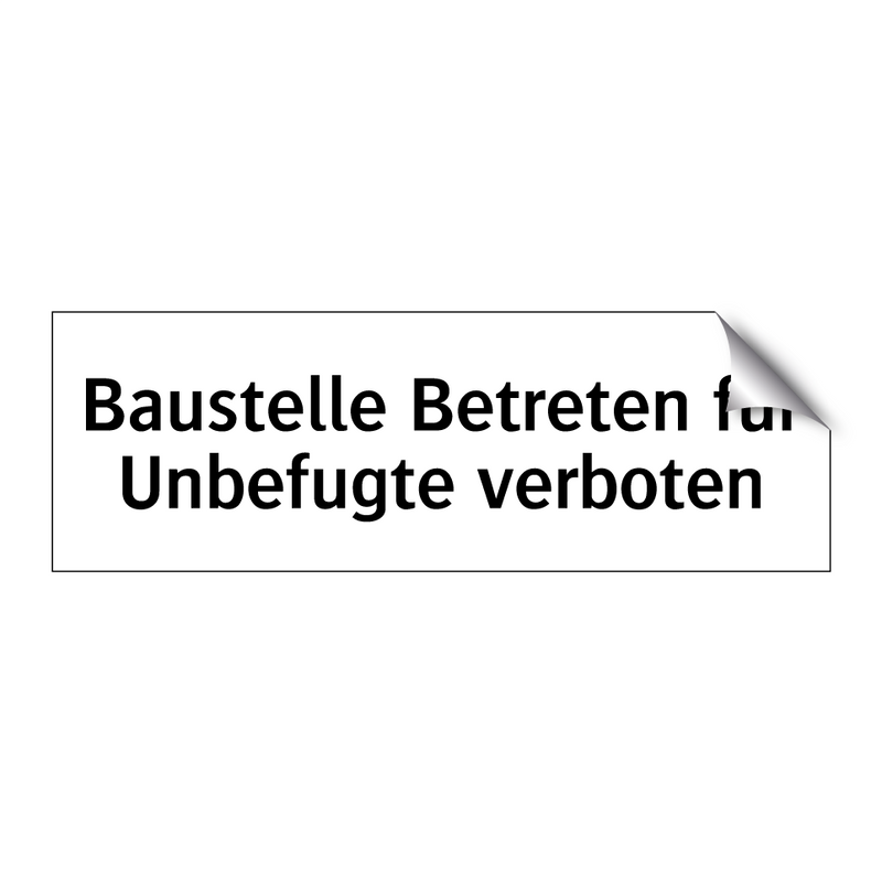 Baustelle Betreten für Unbefugte verboten