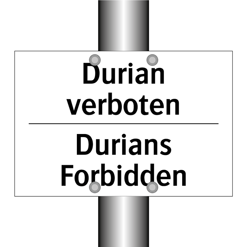 Durian verboten - Durians Forbidden