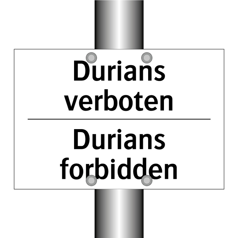 Durians verboten - Durians forbidden